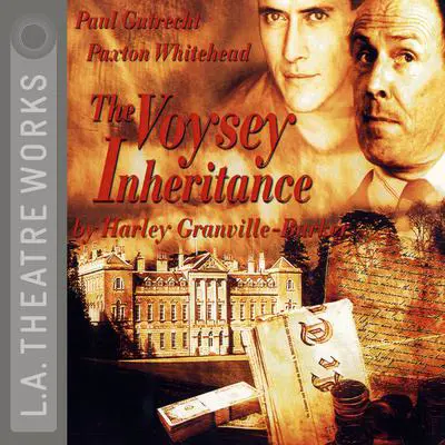 The Voysey Inheritance Audibook, by Harley Granville-Barker