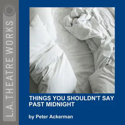 Things You Shouldn’t Say Past Midnight Audibook, by Peter Ackerman