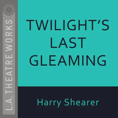 Twilight’s Last Gleaming Audibook, by Harry Shearer