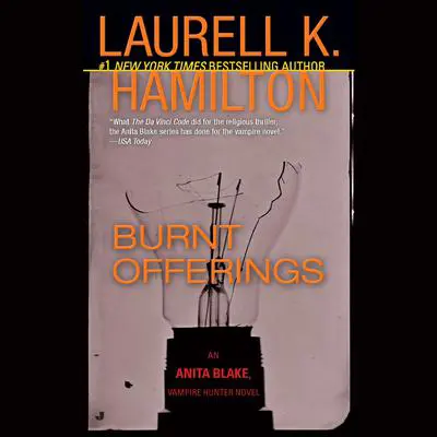 Burnt Offerings: An Anita Blake, Vampire Hunter Novel Audibook, by Laurell K. Hamilton