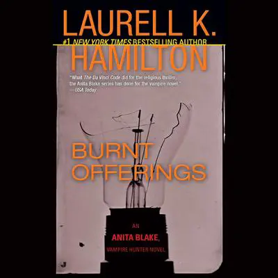 Burnt Offerings: An Anita Blake, Vampire Hunter Novel Audibook, by Laurell K. Hamilton