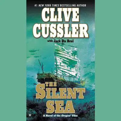 The Silent Sea Audibook, by Clive Cussler