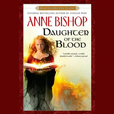 Daughter of the Blood: Book 1 of The Black Jewels Trilogy Audibook, by Anne Bishop