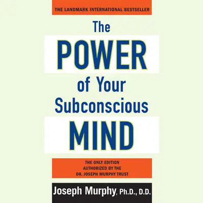 The Power of Your Subconscious Mind: Updated Audibook, by Joseph Murphy
