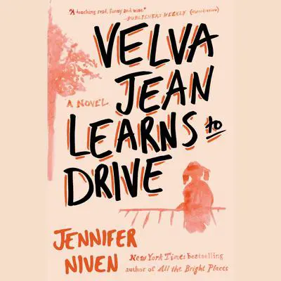 Velva Jean Learns to Drive: A Novel Audibook, by Jennifer Niven