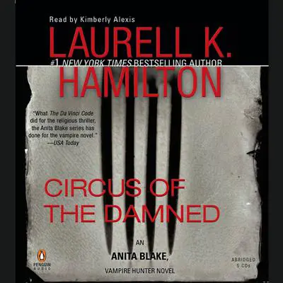 Circus of the Damned: An Anita Blake, Vampire Hunter Novel Audibook, by Laurell K. Hamilton