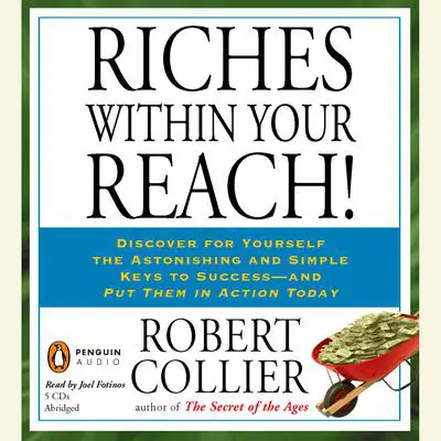 Riches Within Your Reach! Audibook, by Robert Collier