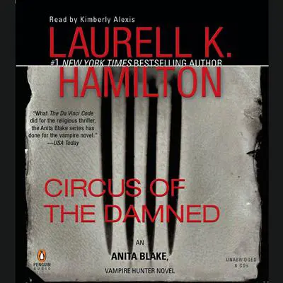 Circus of the Damned: An Anita Blake, Vampire Hunter Novel Audibook, by Laurell K. Hamilton