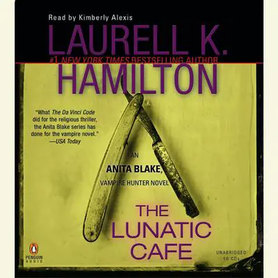 The Lunatic Cafe: An Anita Blake, Vampire Hunter Novel Audibook, by Laurell K. Hamilton