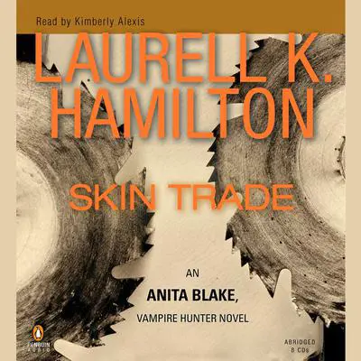Skin Trade: An Anita Blake, Vampire Hunter Novel Audibook, by Laurell K. Hamilton
