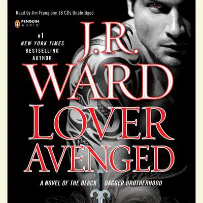 Lover Avenged: A Novel of the Black Dagger Brotherhood Audibook, by J. R. Ward