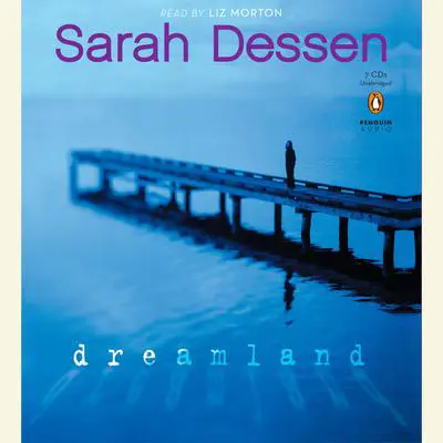 Dreamland Audibook, by Sarah Dessen