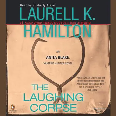 The Laughing Corpse: An Anita Blake, Vampire Hunter Novel Audibook, by Laurell K. Hamilton