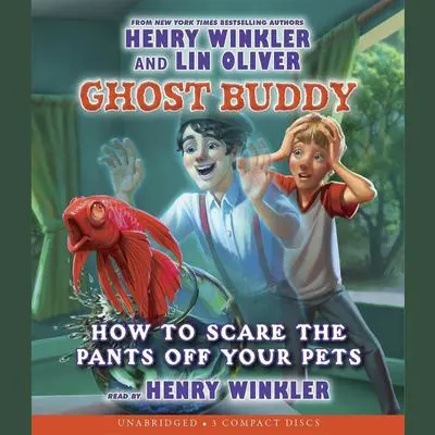 How to Scare the Pants off Your Pets Audibook, by Henry Winkler