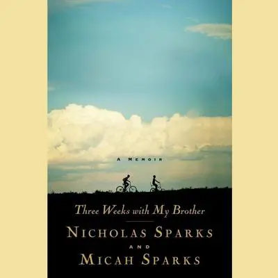 Three Weeks with My Brother Audibook, by Nicholas Sparks