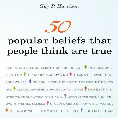 50 Popular Beliefs That People Think Are True Audibook, by Guy P. Harrison