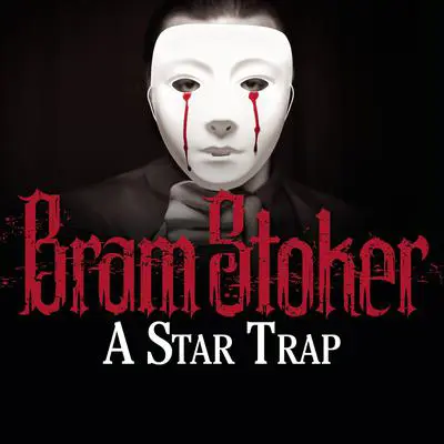 A Star Trap Audibook, by Bram Stoker