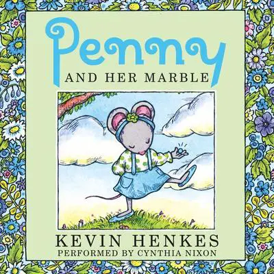 Penny and Her Marble Audibook, by Kevin Henkes