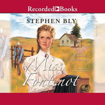 Miss Fontenot Audibook, by Stephen Bly