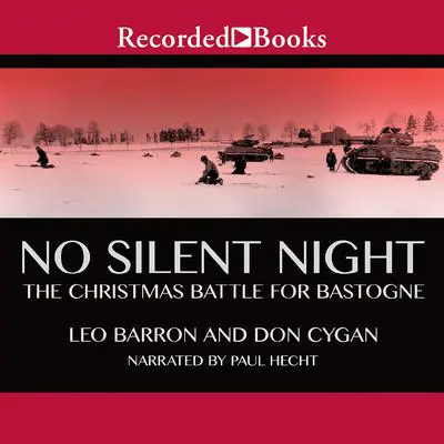 No Silent Night: The Christmas Battle for Bastogne Audibook, by Leo Barron
