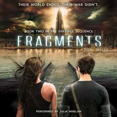 Fragments Audibook, by Dan Wells