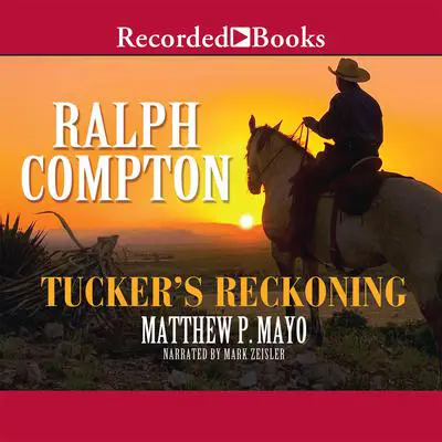 Ralph Compton Tucker's Reckoning Audibook, by Ralph Compton