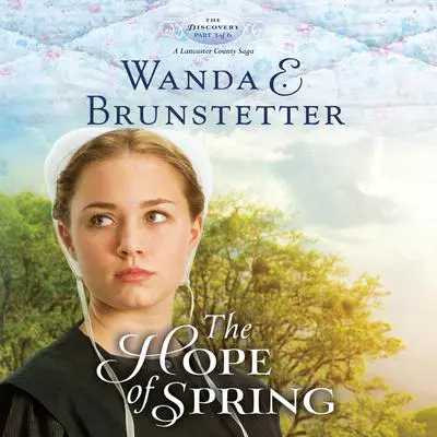 The Hope of Spring Audibook, by Wanda E. Brunstetter