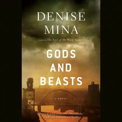 Gods and Beasts: A Novel Audibook, by Denise Mina