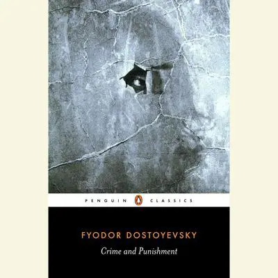 Crime and Punishment Audibook, by Fyodor Dostoevsky
