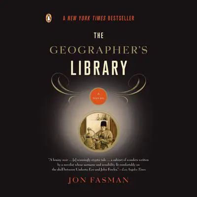 The Geographer's Library Audibook, by Jon Fasman