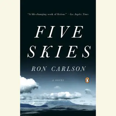 Five Skies Audibook, by Ron Carlson
