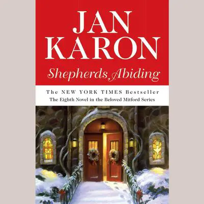 Shepherds Abiding, including Esther's Gift and the Mitford Snowmen Audibook, by Jan Karon