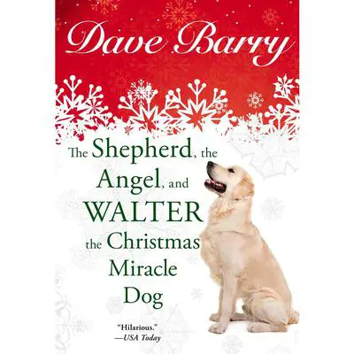 The Shepherd, the Angel, and Walter the Christmas Miracle Dog Audibook, by Dave Barry