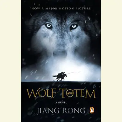 Wolf Totem Audibook, by Jiang Rong