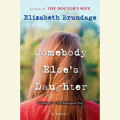 Somebody Else's Daughter Audibook, by Elizabeth Brundage