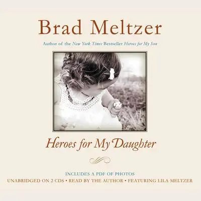 Heroes for My Daughter Audibook, by Brad Meltzer