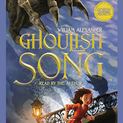 Ghoulish Song Audibook, by William Alexander