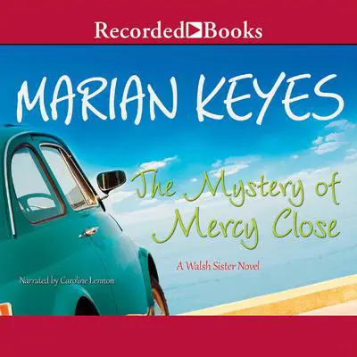 The Mystery of Mercy Close Audibook, by Marian Keyes