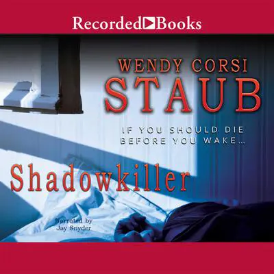 Shadowkiller Audibook, by Wendy Corsi Staub