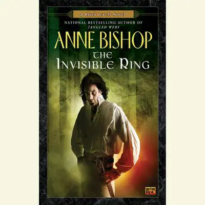 The Invisible Ring: A Black Jewels Novel Audibook, by Anne Bishop