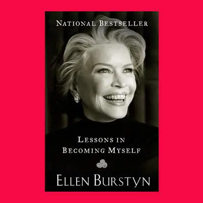 Lessons in Becoming Myself Audibook, by Ellen Burstyn