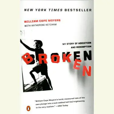 Broken: My Story of Addiction and Redemption Audibook, by William Cope Moyers