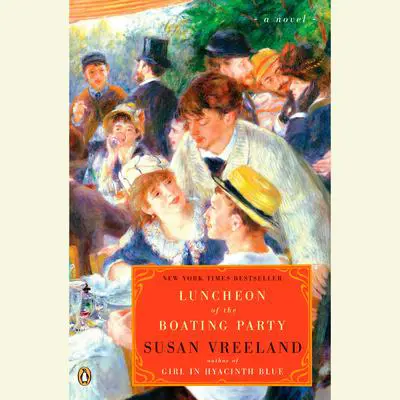 Luncheon of the Boating Party Audibook, by Susan Vreeland