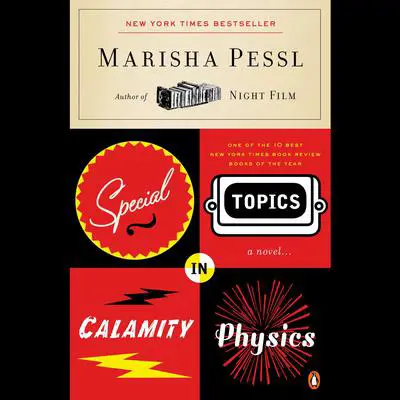 Special Topics in Calamity Physics Audibook, by Marisha Pessl
