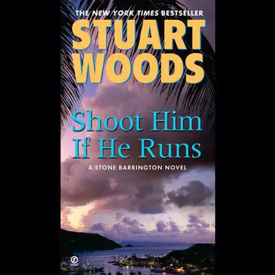 Shoot Him If He Runs Audibook, by Stuart Woods