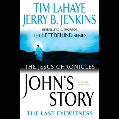 John's Story: The Last Eyewitness Audibook, by Jerry B. Jenkins