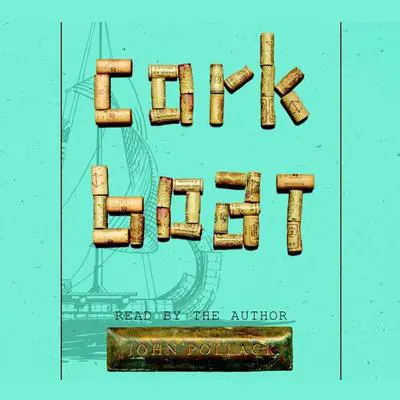 Cork Boat Audibook, by John Pollack