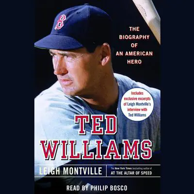 Ted Williams: The Biography of an American Hero Audibook, by Leigh Montville
