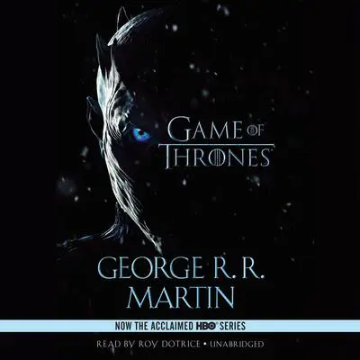 A Game of Thrones: A Song of Ice and Fire: Book One Audibook, by George R. R. Martin