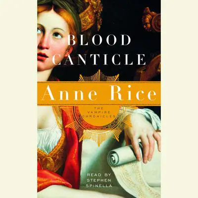 Blood Canticle: The Vampire Chronicles Audibook, by Anne Rice